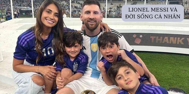 Messi là cầu thủ có đời sống cá nhân kín tiếng