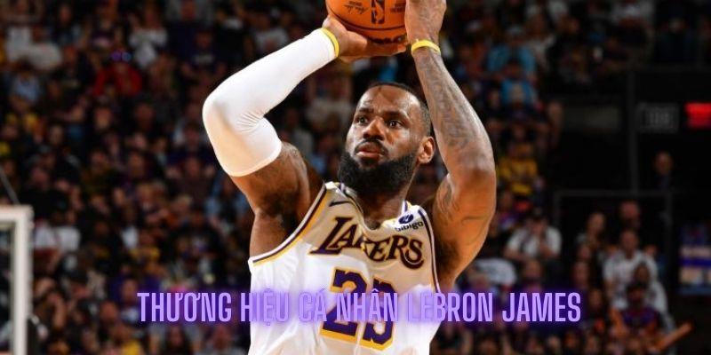 Thương hiệu cá nhân được quan tâm của LeBron James